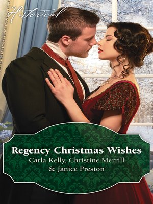 cover image of Regency Christmas Wishes/Captain Grey's Christmas Proposal/Her Christmas Temptation/Awakening His Sleeping Beauty